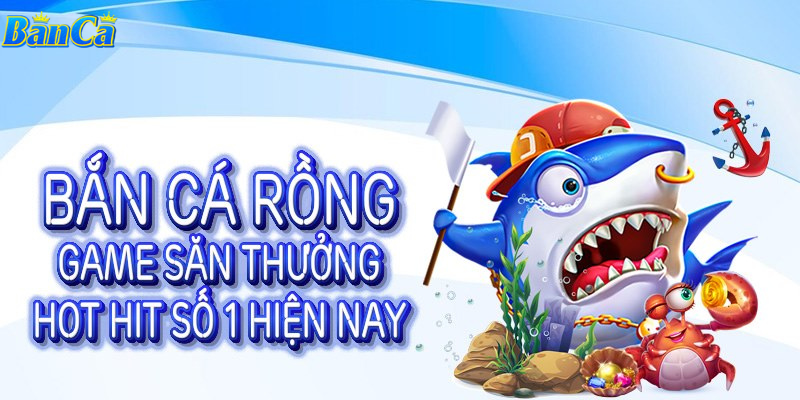 bắn cá rồng banca30