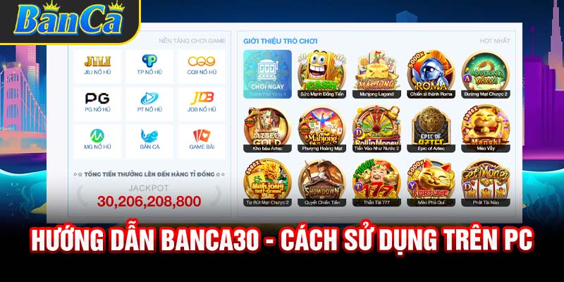 Hướng dẫn Banca30 - Cách sử dụng trên PC